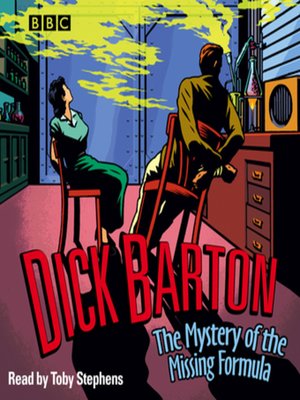 cover image of Dick Barton the Mystery of the Missing Formula